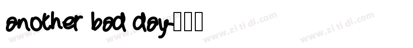 another bad day字体转换